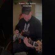 Nothin For Nothin Cinderella Guitar Cover
