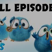 Angry Birds Blues All Episodes Mashup Special Compilation