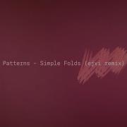 Patterns Simple Folds Ejvi Remix