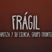 Yahritza Y Su Esencia Grupo Frontera Frágil Letra Lyrics