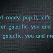 Enter Galactic Love Connection Part 1 WITH LYRICS