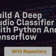 Build A Deep Audio Classifier With Python And Tensorflow