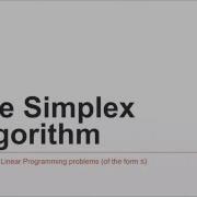 The Simplex Algorithm For Solving Linear Programming Problems