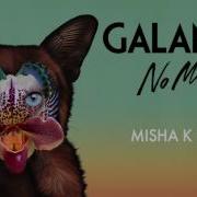 Galantis No Money Misha K Remix