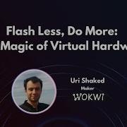 DevCon24 Flash Less Do More The Magic Of Virtual Hardware