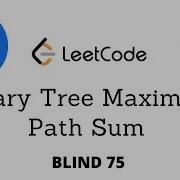 Binary Tree Maximum Path Sum Leetcode 124 Python