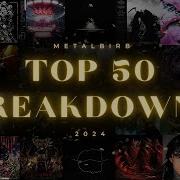 Top 50 Best Metal Breakdowns Of 2024