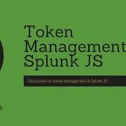 Splunk Web Framework Token Management In Splunk JS