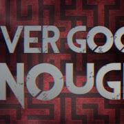 Citizen Soldier Never Good Enough Official Lyric Video