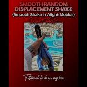 SMOOTH RANDOM DISPLACEMENT SHAKE TUTORIAL IN ALIGHT MOTION Shakeeffect Shaketutorial Shorts
