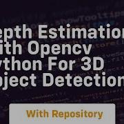 Depth Estimation With Opencv Python For 3d Object Detection