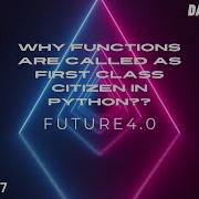 Why Functions In Python Are Called As First Class Citizen Function Part5 Data Science Program