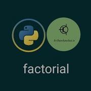 Factorial Python Exercise