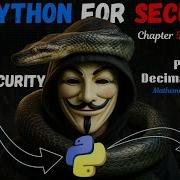 Python For Security Decimal To Binary Episode 16