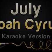Noah Cyrus July Karaoke Version
