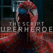 The Script Superheroes Spider Man Trilogy