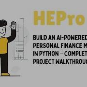 Build An AI Powered Personal Finance Manager In Python Complete Project Walkthrough L HEProAI