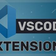 8 VSCode Extensions For Fullstack Developers