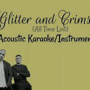 All Time Low Glitter Crimson ACOUSTIC Karaoke Instrumental
