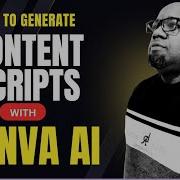 HOW TO GENERATE CONTENT SCRIPTS WITH CANVA AI