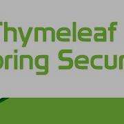 Integrating Thymeleaf And Spring Security