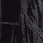 DJ Krush Stepping Stones The Self Remixed Best