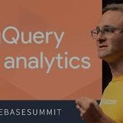 BigQuery For Analytics Firebase Dev Summit 2017