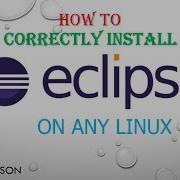 How To Correctly Install Eclipse IDE On Linux Redhat CentOS Rocky Ubuntu Etc