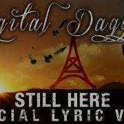 Digital Daggers Still Here Official Lyric Video