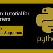 Python Tutorial For Beginners 8 Project 1 Fibonacci Sequence