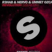 R3hab NERVO Ummet Ozcan Revolution Radio Mix Official