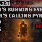 Grim Dawn Build Guide Ember S Calling Pyromancer Burn Dreeg S Evil Eye HC Patch 1 2