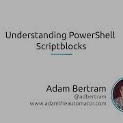Understanding PowerShell Scriptblocks