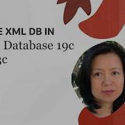 Oracle XML DB In Oracle Database 19c And 23c