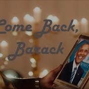Come Back Barack Audio