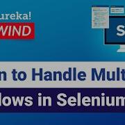 How To Handle Multiple Windows In Selenium Webdriver Selenium Certification Training Edureka