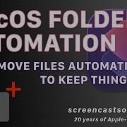 АВТОМАТИЗАЦИЯ ПАПОК MacOS ИНСТРУКЦИЯ АВТОМАТИЧЕСКОЕ перемещение файлов для поддержания ПОРЯДКА