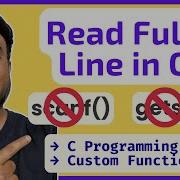 Read A Full Line Of Input In C Custom Function C Programming Tutorial