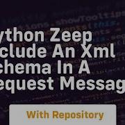 Python Zeep Include An XML Schema In A Request Message