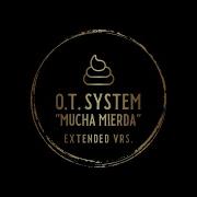 O T System Mucha Mierda Extended Vrs