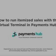 How To Run Itemized Sales With The Virtual Terminal In Payments Hub