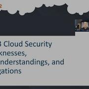 Top 3 Cloud Security Weaknesses Misunderstandings And Mitigations