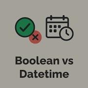 Episode 504 Boolean Vs Datetime