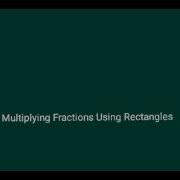 Multiplying Fractions Using Rectangles
