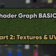 Unity Shader Graph Basics Part 2 Textures And UVs