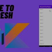 How To Add Swipe To Refresh Pull To Refresh Feature In Your Android App Android Studio Kotlin