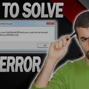 Kernel32 Dll Error Fix Windows 7 Procedure Entry Point Setdefaultdlldirectories Could Not Be Located