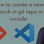 How To Create A New Branch In Git Repo In Vscode