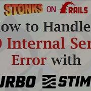 How To Recover From A 500 Internal Server Error With Turbo Rails JS