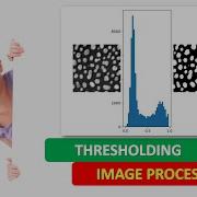 THRESHOLDING IN IMAGE PROCESSING Thresholding Image Processing
